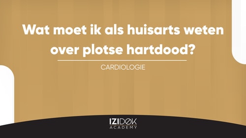 Wat moet ik als huisarts weten over plotse hartdood?