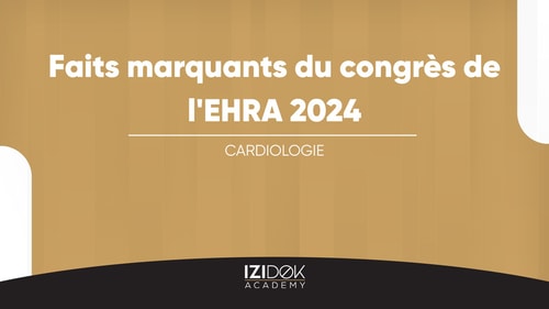 Faits marquants du congrès de l'EHRA 2024