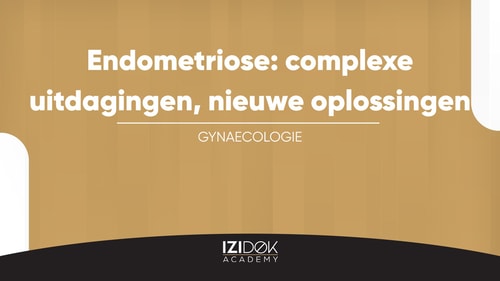 Endometriose: complexe uitdagingen, nieuwe oplossingen