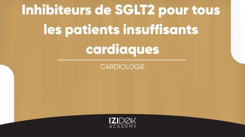 Inhibiteurs de SGLT2 pour tous les patients insuffisants cardiaques