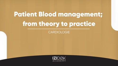 Patient Blood management; from theory to practice